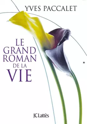 Couverture du produit · Le grand roman de la vie