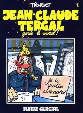 Couverture du produit · Jean-Claude Tergal, tome 1 : Jean-Claude Tergal garde le moral