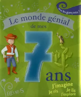 Couverture du produit · Le monde génial de mes 7 ans : Pour les garçons !