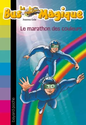 Couverture du produit · Le Bus Magique, Tome 17 : Le marathon des couleurs