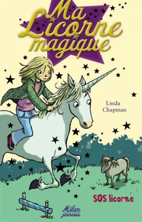 Couverture du produit · Ma Licorne magique, Tome 2 : SOS Licorne