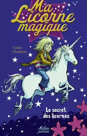 Couverture du produit · Ma Licorne magique, Tome 1 : Le secret des licornes