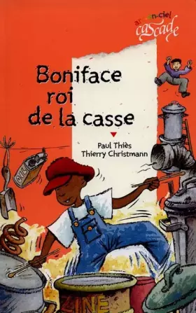 Couverture du produit · Boniface, roi de la casse