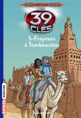 Couverture du produit · Les 39 Clés, Tome 15 : Frayeurs à Tombouctou