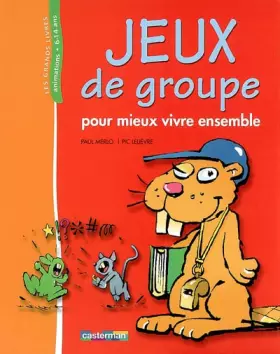 Couverture du produit · Jeux de groupe : Pour mieux vivre ensemble
