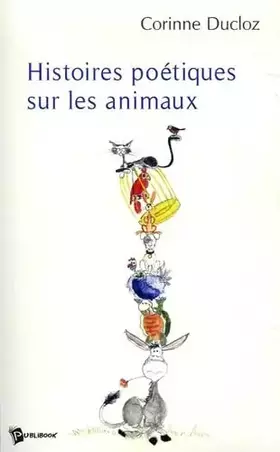 Couverture du produit · Histoires poétiques sur les animaux