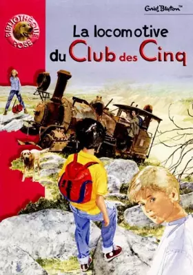 Couverture du produit · La Locomotive du Club des cinq