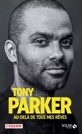 Couverture du produit · Tony Parker, Au-delà de tous mes rêves