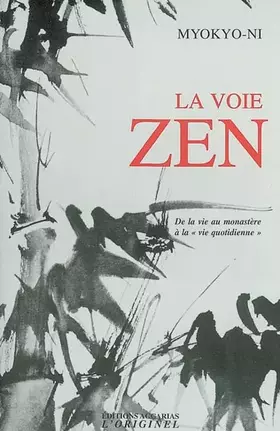 Couverture du produit · La voie zen: De la vie au monastère à la "vie quotidienne"