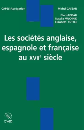 Couverture du produit · Les sociétés anglaise, espagnole et française au XVIIe siècle