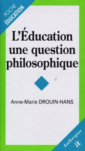 Couverture du produit · L'éducation, une question philosophique