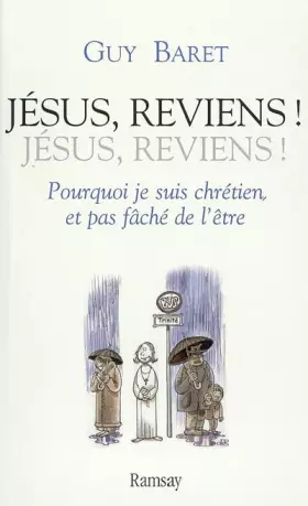 Couverture du produit · Jésus, reviens ! : Pourquoi je suis chrétien, et pas fâché de l'être