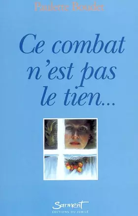 Couverture du produit · Ce combat n'est pas le tien : Mais le mien