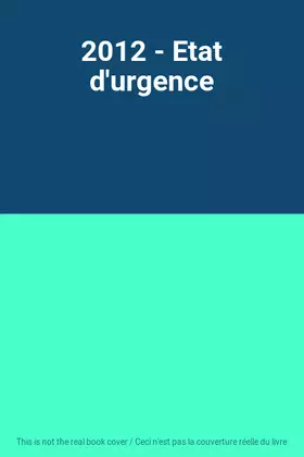 Couverture du produit · 2012 - Etat d'urgence