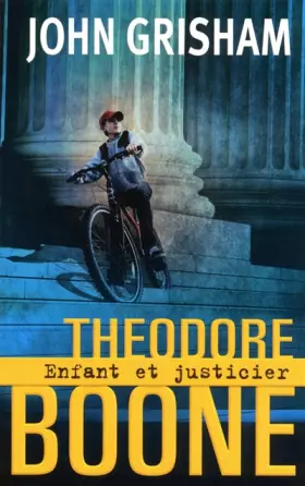 Couverture du produit · Theodore Boone. Enfant et justicier