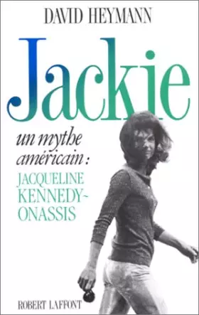 Couverture du produit · Jackie : Un mythe américain, Jacqueline Kennedy-Onassis