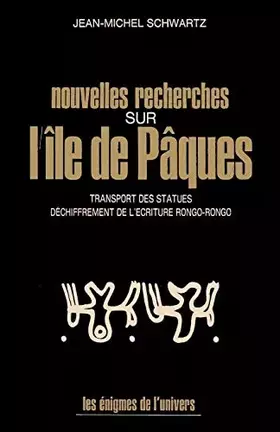 Couverture du produit · Nouvelles Recherches Sur L'Ile De Paques: Transport des statues Dechiffrment de l'ecriture Rongo-Rongo