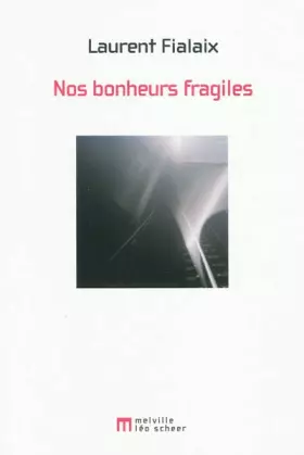 Couverture du produit · Nos bonheurs fragiles