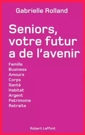 Couverture du produit · Seniors, votre futur a de l'avenir
