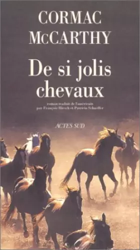 Couverture du produit · La trilogie des confins, Tome 1 : De si jolis chevaux