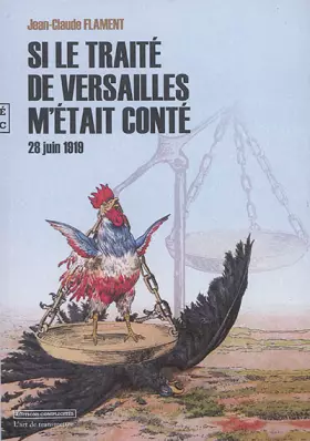 Couverture du produit · Si le traité de Versailles m'était conté: 28 juin 1919