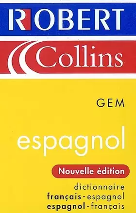 Couverture du produit · Le Robert and Collins GEM : Dictionnaire français-espagnol espagnol-français