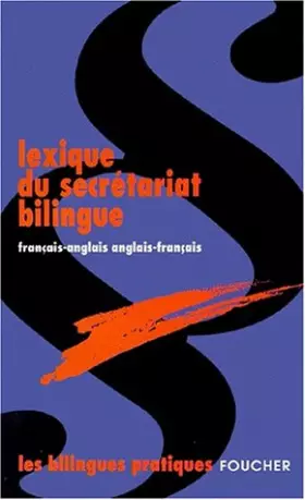 Couverture du produit · LEXIQUE DU SECRETARIAT BILINGUE (Ancienne édition)