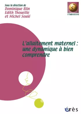 Couverture du produit · L'allaitement maternel : une dynamique à bien comprendre