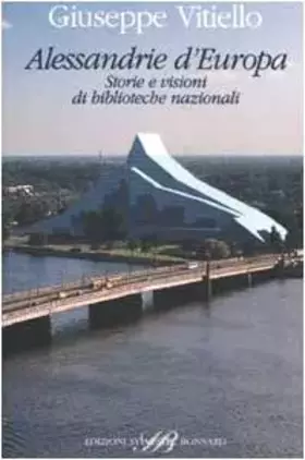 Couverture du produit · Alessandrie d'Europa. Storie e visioni di biblioteche nazionali