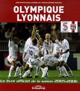 Couverture du produit · Olympique Lyonnais : Le livre officiel de la saison 2005-2006