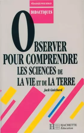 Couverture du produit · Observer pour comprendre les sciences de la vie et de la terre