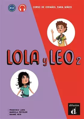 Couverture du produit · Lola y Leo 2 Libro del alumno: Lola y Leo 2 Libro del alumno