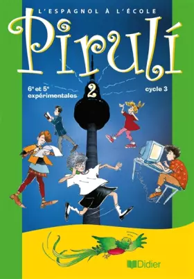 Couverture du produit · Piruli 2 : Espagnol, cycle 3, 6e et 5e expérimentales