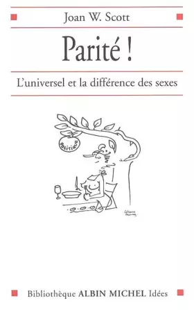 Couverture du produit · Parité ! : L'universel et la différence des sexes