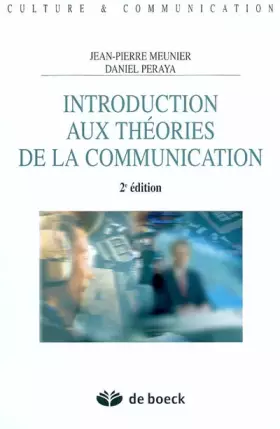Couverture du produit · Introduction aux théories de la communication: Analyse sémio-pragmatique de la communication médiatique