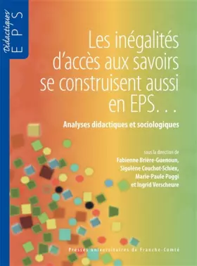 Couverture du produit · Les inegalités d'accès aux savoirs se construisent aussi en EPS : Analyses didactiques et sociologiques