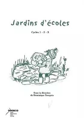 Couverture du produit · Jardins d'écoles : Cycles 1, 2, 3