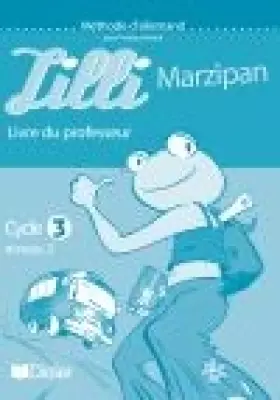Couverture du produit · Lilli Marzipan : Cycle 3, niveau 2 (guide pédagogique)