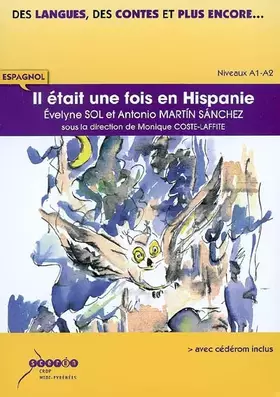 Couverture du produit · Il était une fois en Hispanie : Espagnol Niveaux A1-A2 (1CD audio)