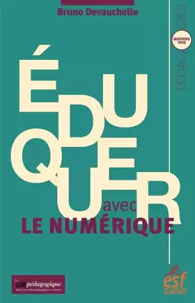 Couverture du produit · Eduquer avec le numérique