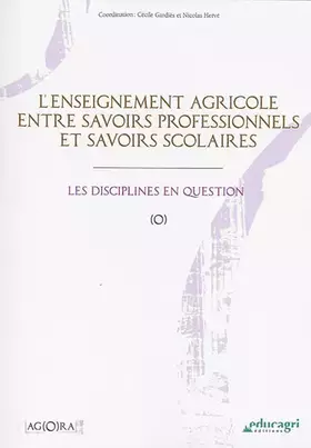 Couverture du produit · L'enseignement agricole entre savoirs professionnels et savoirs scolaires