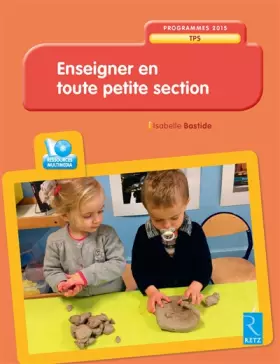 Couverture du produit · Enseigner en toute petite section (+ DVD-Rom): TPS - 2/3 ans