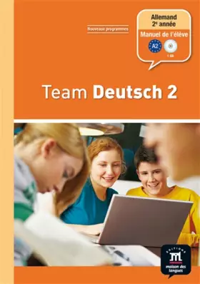 Couverture du produit · Allemand 2e année Palier 1 Team Deutsch 2 : Manuel de l'élève (1CD audio)