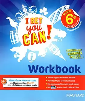 Couverture du produit · Anglais 6e cycle 3 A1-A2 I bet you can! : Workbook - VERSION CORRIGÉE POUR L'ENSEIGNANT