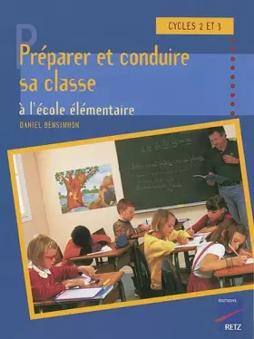 Couverture du produit · Préparer et conduire sa classe à l'école élémentaire