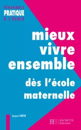 Couverture du produit · Mieux vivre ensemble dès l'école maternelle