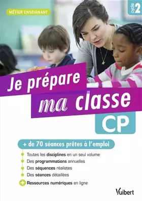 Couverture du produit · Je prépare ma classe de CP - Cycle 2: + de 70 séances prêtes à l'emploi