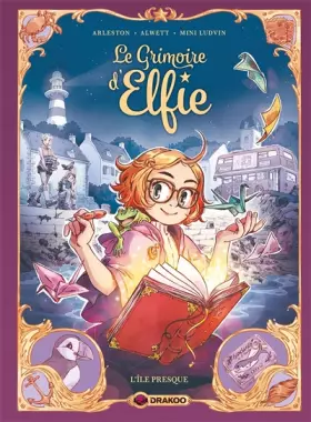 Couverture du produit · Le Grimoire d'Elfie - vol. 01 - histoire complète: L'île presque