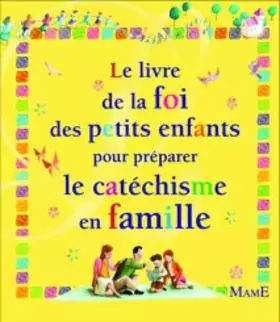 Couverture du produit · Le livre de la foi des petits enfants pour préparer le catéchisme en famille