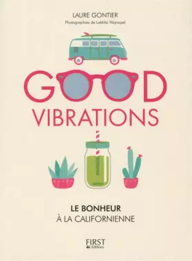 Couverture du produit · Good vibrations, le bonheur à la californienne